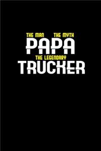 Papa the man the myth the legendary trucker