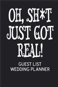 Oh, Sh*t Just Got Real! Guest List Wedding Planner