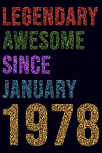 Legendary Awesome Since January 1978 Notebook Birthday Gift