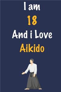 I am 18 And i Love Aikido