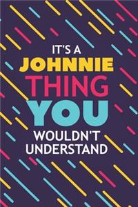 It's a Johnnie Thing You Wouldn't Understand
