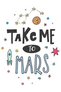 Take me To Mars Notebook