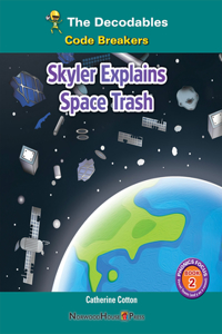 Skyler Explains Space Trash