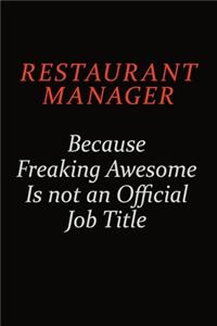 Restaurant Manager Because Freaking Awesome Is Not An Official Job Title