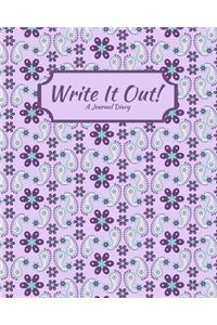 Write It Out! A Journal Diary
