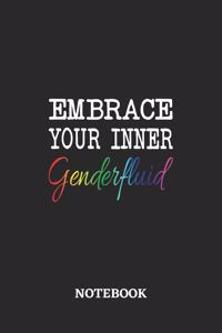 Embrace your inner Genderfluid Notebook