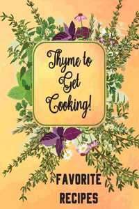 Thyme to Get Cooking! Favorite Recipes