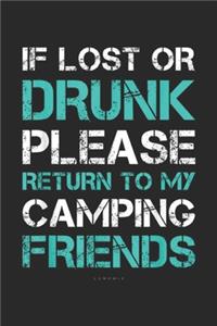 If Lost Or Drunk Return To My Camping Friends