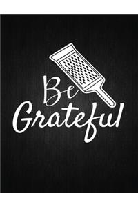 Be Grateful