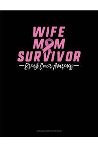 Wife Mom Survivor Breast Cancer Awareness