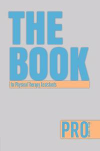 The Book for Physical Therapy Assistants - Pro Series Three