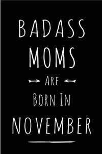 Badass Moms Are Born In November