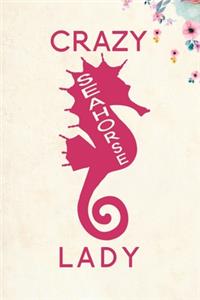Crazy Seahorse Lady