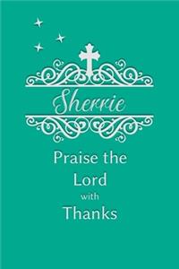 Sherrie Praise the Lord with Thanks