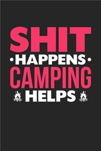 Shit Happens Camping Helps