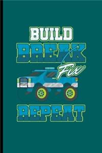 Build Break Fix Repeat