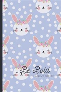 Be Bold: Bunny Cover - 2020 weekly planner - UK Date Format - Journal Notebook