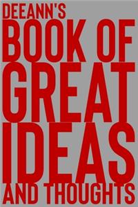 Deeann's Book of Great Ideas and Thoughts