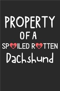 Property Of A Spoiled Rotten Dachshund