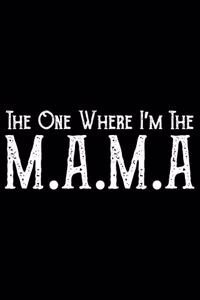 The One Where I'm The Mama