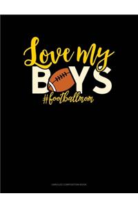 Love My Boys #Footballmom