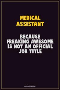 Medical Assistant, Because Freaking Awesome Is Not An Official Job Title
