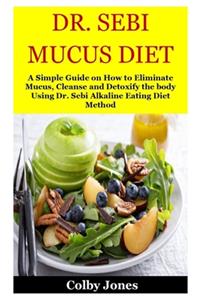 Dr. Sebi Mucus Diet