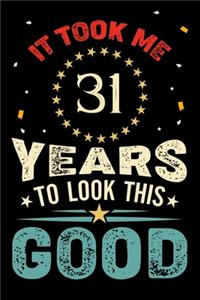 It Took Me 31 Years To Look This Good