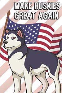 Make Huskies Great Again