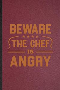 Beware This Chef Is Angry
