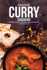 Homemade Curry Cookbook: Authentic Indian Curry Recipes Made from Scratch!