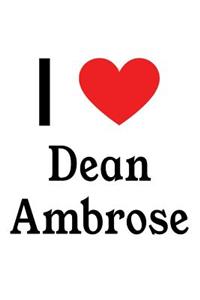 I Love Dean Ambrose