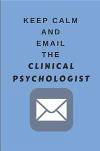 Keep Calm and Email the Clinical Psychologist