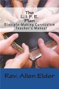 The L. I. F. E. Plan: Disciple-Making