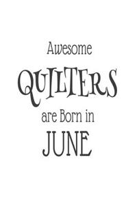 Awesome Quilters Are Born In June