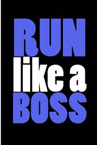 Run Like a Boss