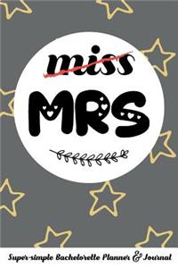 Miss Mrs Super-Simple Bachelorette Planner & Journal