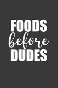 Foods Before Dudes