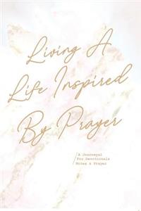 Living a Life Inspired by Prayer