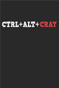 Ctrl+alt+cray