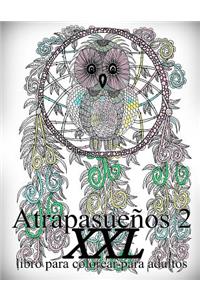 Atrapasueños XXL 2: libro para colorear para adultos