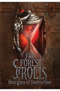 Far Forest Scrolls Hourglass of Destruction