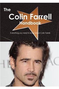 The Colin Farrell Handbook - Everything You Need to Know about Colin Farrell