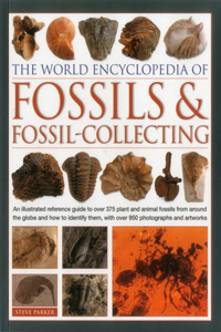 The World Encyclopedia of Fossils & Fossil-Collecting: