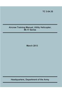 Aircrew Training Manual, Utility Helicopter Mi-17 Series