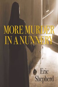 More Murder In A Nunnery