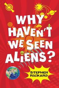 Why Haven't We Seen Aliens (HB)