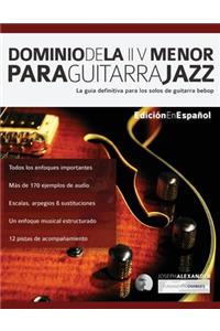 Dominio de la II V menor para guitarra jazz