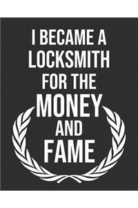 I Became a Locksmith for the Money and Fame