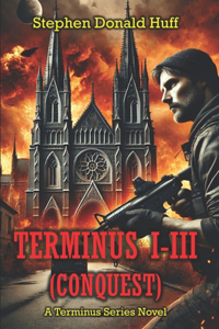 Terminus I - III (Conquest)